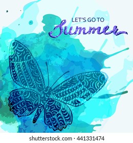 Vector summer design template. Colorful watercolor background. Hand drawn zentangle inspired butterfly with lettering.