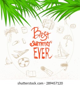 Vector summer doodle with lettering and palm leaves. EPS10.