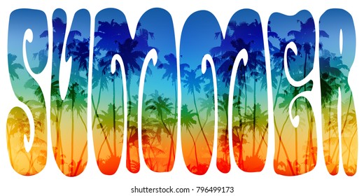 Vector summer hippie style lettering with rainbow colors beach palm trees silhouettes inside