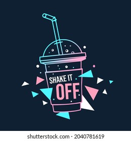 Vector Summer Illustration of Neon Color Cocktail Glass with Straw and Word Shake it off on Black Background with Triangular Shape. Line Art Style Design for T-shirt Print, Poster, Greeting Card