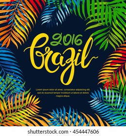 Vector summer poster, banner or invitation card with color coconut palm leaves on black background. Brazil 2016 hand drawn calligraphy lettering. Summer floral tropical background.