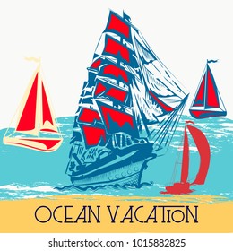 Vector summer poster illustration with ships. Ocean vacations