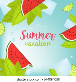 Vector Summer Time Holiday typographic illustration. Tropical plants, palm tree, fruits, flowers. Watermelon and ice cubes. Mojito. Eps 10 design