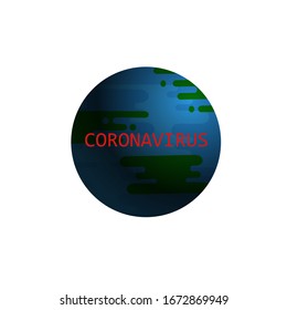 Vector  sumple illustration of dark and moody planet Earth with  red word "Coronavirus" on it.  Pandemic disease  concept.
