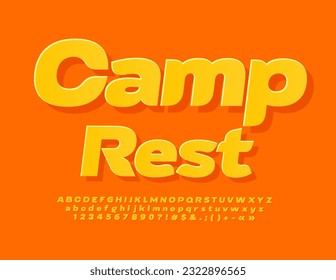 Vector sunny banner Camp Rest. Creative sticker Font. Artistic Alphabet Letters and Numbers set