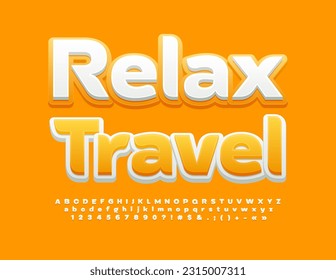 Vector sunny banner Relax Travel. White and Yellow creative
Font. Artistic set of Alphabet Letters, Numbers and Symbol