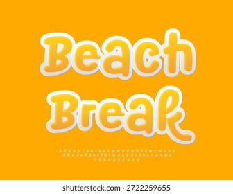 Vector Sunny emblem Beach Break. Summer Yellow Font. Playful Alphabet Letters and Numbers set.