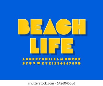 Vector sunny poster Beach Life. Uppercase Yellow Font. Creative original Alphabet Letters and Numbers