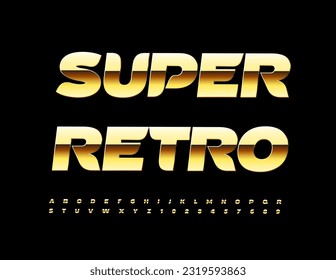 Vector Super Retro Alphabet Letters and Numbers. Stylish Golden Font