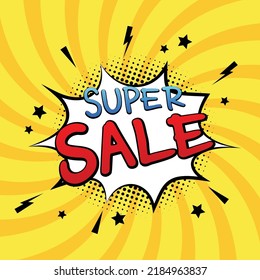 Vector super sale comic text speech bubble. Color pop art style sound effect.Vintage comic book poster background.