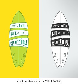 Vector surfboard in cartoon graffiti design. Surfing board with text banners on it and inspirational lettering.