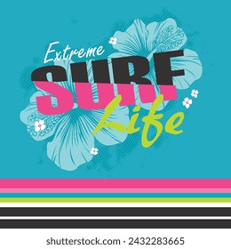 Vector surfing theme print. Artwork features extreme surf life text with blue and white flowers and a colorful stripe accent on a blue background. Apparel graphic artwork.