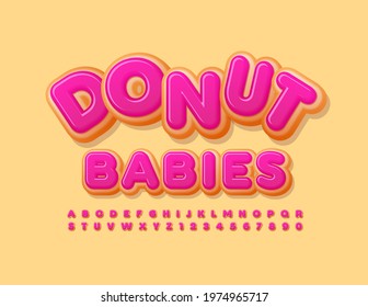 Vector sweet banner Donut Babies. Pink icing Font. Cute delicious Alphabet Letters and Numbers set