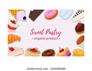 Vector sweet pastry background. Bright illustration with desserts for cafe, menu, restaurants. Advertising banner, promo poster. Cartoon flat style