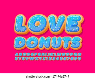 Vector sweet sign Love Donuts. Font with Sprinkles. Blue glazed Cake Alphabet Letters and Numbers