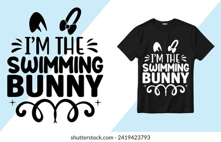 Vector I'm The Swimming Bunny t-shirt