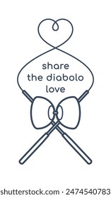 Vector symbol of crossed diabolo wands and a string tangled to form a heart symbol. Text Share diabolo love. Diabolo Juggling. Isolated on white background