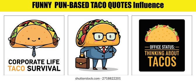 Vector symbol featuring tacos in business attire with corporate life and office status quotes keywords: taco, cartoon, food, illustration, funny,...