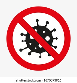 Vector symbol of a sign of red crossed circle and virus on white background. Coronavirus outbreak. Stop coronavirus infection. Dangerous viral cell. 
