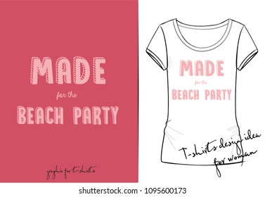 Vector t shirt of cute pink cartoon lettering made for the beach party drawn with a tablet, hand drawn imitation, 3D effect, fashion print for t shirt or pajamas for girl and woman
