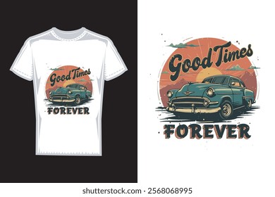 Vector t shirt design _good times forever