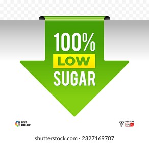 Vector tag 100 percent low sugar in green signage badge down arrow. For icon, logo, sign, seal, symbol, badge, stamp, sticker, etc.