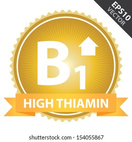Vector : Tag, Sticker or Badge For Healthy, Weight Loss, Diet or Fitness Product Present By Orange High Thiamin Ribbon on Golden Badge With High Vitamin B1 Sign Isolated on White Background 