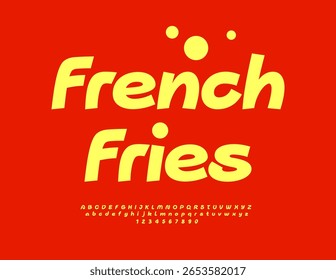 Vetor Saboroso Anúncio Batatas Fritas. Fonte Amarela Engraçada. Letras e Números Alfabetos Festivos Brilhantes definidos