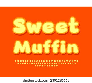 Vector tasty advertisement Sweet Muffin. Cute Yellow Font. Artistic set of Alphabet Letters and Numbers