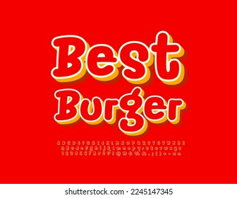 Vector tasty banner Best Burger. Modern handwritten Font. Bright 3D Alphabet Letters and Numbers set