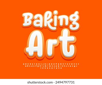 Vector tasty label Baking Art. Bright Funny Font. Playful set of Alphabet Letters and Numbers