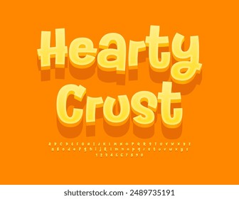 Vektorgrafik schmackhaftes Label Hearty Crust. Lustige gelbe Schrift. Kreative verspielte Alphabet Buchstaben und Zahlen gesetzt.