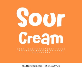 Vector tasty label Sour Cream. Artistic Font. Modern Alphabet Letters and Numbers set.