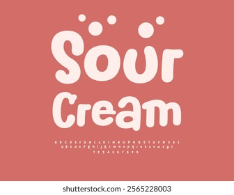 Vector tasty label Sour Cream. Cute Handwritten Font. Funny set of Creamy Colored Alphabet Letters and Numbers set.