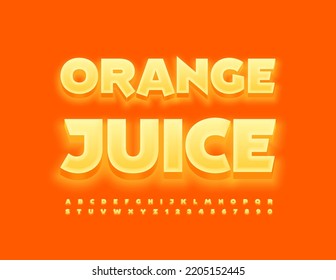 Afiche vectorial delicioso Jugo Naranja. Moderno y brillante fuente. Letras y números de alfabeto brillantes