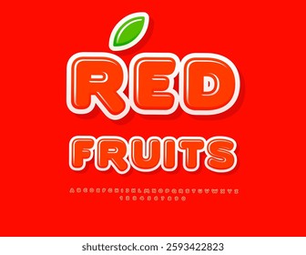 Vector Tasty poster Red Fruits. Bright Sweet style Font. Glossy Alphabet Letters, Numbers  and Symbols set