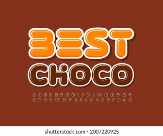 Señal vectorial del mejor Choco. Deliciosas letras y números de alfabeto marrón, dulce fuente creativa