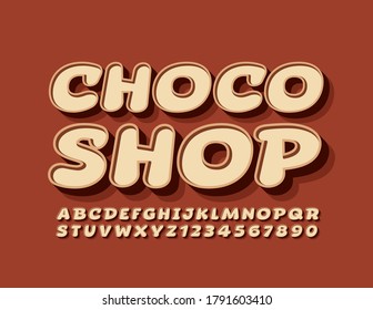 Vektor leckeres Schild Choco Shop. 3D-Brauner Schriftzug. Comicstil, trendige Alphabet Letters and Numbers