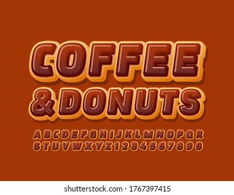 Vector tasty sign Coffee & Donuts with Choco Alphabet Letters and Numbers. Sweet biscuit Font