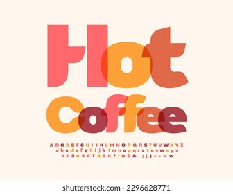 Vector tasty sign Hot Coffee. Bright creative Font. Modern Watercolor Alphabet Letters and Numbers