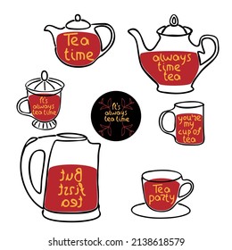 Vector tea set with cute tea quotes and sayings. Calligraphic handwritten short phrases about tea. Vintage creative typography design for tea shops and print.