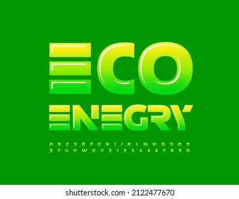 Vector techno concept Eo Energy. Unique reen Font. Glossy Alphabet Letters and Numbers set