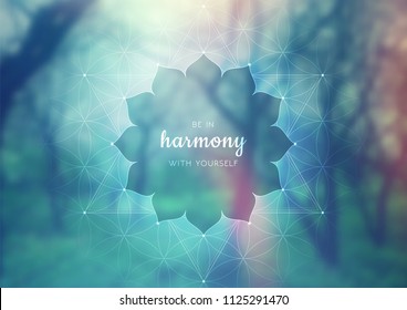 Vector template of banner with inspirational phrase, horizontal format; Spiritual sacred geometry; "Flower of life" and lotus on beauty blurred background with forest; Yoga, meditation and relax.