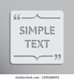Vector template blank abstract quote. Speech box with bracket. Empty frame for messages. Business card template information text message. Quote text form. Background for motivation inspiration.