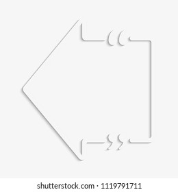 Vector template blank arrow quote. Speech box with bracket. Empty frame for messages. Business card template information text message. Quote text form. Background for motivation inspiration.