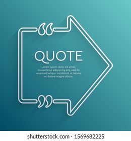 Vector template blank arrow quote. Speech box with bracket. Empty frame for messages. Business card template information text message. Quote text form. Background for motivation inspiration.