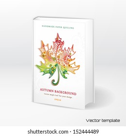 Vector template book cover. Maple leaf. Imitation volume paper art. Handmade quilling.