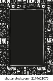 Vector template cafe menu, chalk style lettering and fast food items. Chalckboard with frame for text, decoration for kitchen and pub, blackboard sample menu, handwritten words, drinks, meat, sweets.