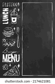 Vector template cafe menu, chalk style lettering and fast food items. Chalckboard with frame for text, decoration for kitchen and pub, blackboard sample menu, handwritten words, drinks, meat, sweets.