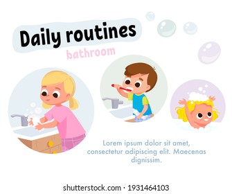 Vector template. Children doing everyday hygiene activities for kids, little boy cleaning the teeth, little girl washing hands with soap. Baby washing head while bathing.